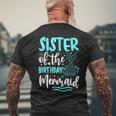 Sister Of The Birthday Mermaid Family Matching Party Squad Men's T-shirt Back Print Gifts for Old Men