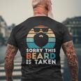 Sorry This Beard Is Taken Retro Valentines Day Idea For Him Men's T-shirt Back Print Gifts for Old Men