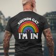 Sounds Gay I'm In Lgbtq Pride Month Men's T-shirt Back Print Gifts for Old Men