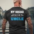 My Squad Calls Me Uncle Dads From Kids Mens Back Print T-shirt Gifts for Old Men