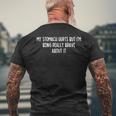 My Stomach Hurts But I'm Really Brave Tummy Ache Survivor Men's T-shirt Back Print Gifts for Old Men