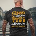 Studieren Kann Jeder Gärtnern Nur Die Besten Garten Gärtner T-Shirt mit Rückendruck Geschenke für alte Männer