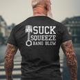 Suck Squeeze Bang Blow Car Diesel Lover Mechanic Men's T-shirt Back Print Gifts for Old Men