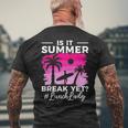 Is It Summer Break Yet Lunch Lady School Cafeteria Vacation Men's T-shirt Back Print Gifts for Old Men
