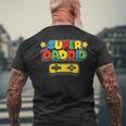Super Daddio Gamer Dad Men's T-shirt Back Print Gifts for Old Men