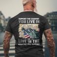 Support The Country You Live In Or Live In The Country You Men's T-shirt Back Print Gifts for Old Men