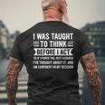 I Was Taught To Think Before I Act Sarcasm Sarcastic Men's T-shirt Back Print Gifts for Old Men