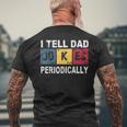 I Tell Dad Jokes Periodically Vintage Men's T-shirt Back Print Gifts for Old Men