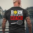 Tennis Trainer Saying Coach Witz Born To Be A Coach Tennis T-Shirt mit Rückendruck Geschenke für alte Männer