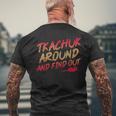Tkachuk Around And Find Out Quote Men's T-shirt Back Print Gifts for Old Men