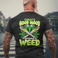 Today Good Mood Is Sponsored By Weed Cannabis Men's T-shirt Back Print Gifts for Old Men