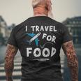 I Travel For Food Travel Blog Vacation Men's T-shirt Back Print Gifts for Old Men