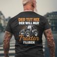 Trecker Der Tut Nix Der Will Nur Traktor Fahren Men's Black T-Shirt mit Rückendruck Geschenke für alte Männer