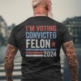 Trump 2024 Convicted Felon I'm Voting Convicted Felon 2024 Men's T-shirt Back Print Gifts for Old Men