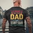 I Have Two Titles Dad And Security Guard Father's Day Men's T-shirt Back Print Gifts for Old Men