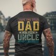 I Have Two Titles Dad And Uncle Father's Day For Men Men's T-shirt Back Print Gifts for Old Men