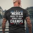 Undefeated Two Time World War Champs 4Th Of July Patriotic Men's T-shirt Back Print Gifts for Old Men