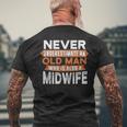 Never Underestimate An Old Man Who Is Also A Midwife Men's T-shirt Back Print Gifts for Old Men