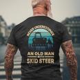 Never Underestimate Old Man With A Skid Sr Construction Men's T-shirt Back Print Gifts for Old Men