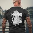 Never Walk Alone Dog Lover For Dog Lovers Men's T-shirt Back Print Gifts for Old Men
