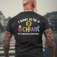 I Want To Be A Schwa It Never Stressed Teacher Men's T-shirt Back Print Gifts for Old Men