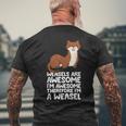 Weasels Are Awesome I'm Awesome Therefore I'm A Weasel Men's T-shirt Back Print Gifts for Old Men