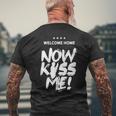 Welcome Home Now Kiss Me Deployment Military Soldier Men's T-shirt Back Print Gifts for Old Men