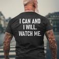 I Can And I Will Watch Me Inspiring Positive Quotes Men's T-shirt Back Print Gifts for Old Men