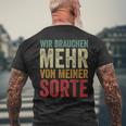 Wir Brauchen Mehron Meiner Sorte Slogan T-Shirt mit Rückendruck Geschenke für alte Männer