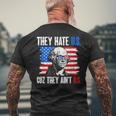 They Hate Us Cuz They Ain't Us Usa American Flag 4Th Of July Men's T-shirt Back Print Gifts for Old Men