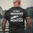Zu Viele Arschlöcher Zu Wenig Ammunition T-Shirt mit Rückendruck Geschenke für alte Männer