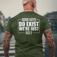 Good Guys Do Exist We're Just Ugly Fathers Day Men's T-shirt Back Print Gifts for Old Men