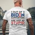 1 Out Of 3 Biden Supporters Are Just As Stupid As The Other Men's T-shirt Back Print Gifts for Old Men