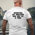 Annoying My Brother One Day At A Time Family Mens Back Print T-shirt Gifts for Old Men