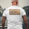 Awesome Like My Daughter Retro Sarcastic Fathers Day Dad Men's T-shirt Back Print Gifts for Old Men