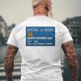 Bank Of Dad Happy Father's Day Love Your Financial Burden Mens Back Print T-shirt Gifts for Old Men