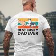 Best Husky Dad Ever Siberian Husky Dad Mens Back Print T-shirt Gifts for Old Men