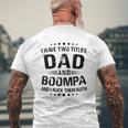 Boompa I Have Two Titles Dad And Boompa Mens Back Print T-shirt Gifts for Old Men