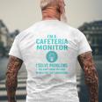 Cafeteria Monitor Mens Back Print T-shirt Gifts for Old Men