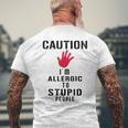 Caution I'm Allergic To Stupid People S Men's T-shirt Back Print Gifts for Old Men