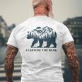 I Choose The Bear Feminist I Choose The Bear Men's T-shirt Back Print Gifts for Old Men