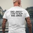 Dad Jokes I Think You Mean Rad Jokes Mens Back Print T-shirt Gifts for Old Men