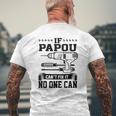 Father's Day For Papou Can't Fix It No One Can Mens Back Print T-shirt Gifts for Old Men