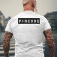 Finesse Finesse Gear For And Women Men's T-shirt Back Print Gifts for Old Men