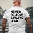 Never Follow Always Lead Leadership Motivation Grind Men's T-shirt Back Print Gifts for Old Men