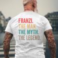 Franzi The Man The Myth The Legend Lustiges Geschenk Franzi T-Shirt mit Rückendruck Geschenke für alte Männer