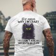 Black Cat Stop Asking Why I'm Crazy I Don't Ask Stupid Men's T-shirt Back Print Gifts for Old Men