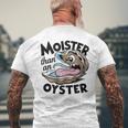 Moister Than An Oyster Moist Saying Seafood Lover Men's T-shirt Back Print Gifts for Old Men