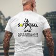 Softball Dad Like A Baseball Dad But With Bigger Balls Mens Back Print T-shirt Gifts for Old Men