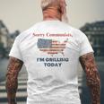 Sorry Communists I'm Grilling Today Men's T-shirt Back Print Gifts for Old Men